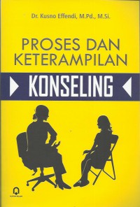 Proses dan keterampilan konseling