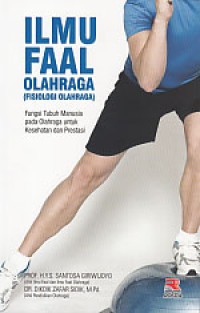 Ilmu faal olahraga : ( fisiologi olahraga)