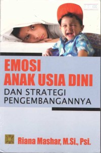 Emosi anak usia dini dan strategi pengembangannya