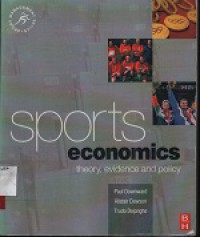 Sports economics : theory, evidence and policy