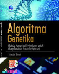 Algoritma genetik : metode komputasi evolusioner untuk menyelesaikan masalah optimasi