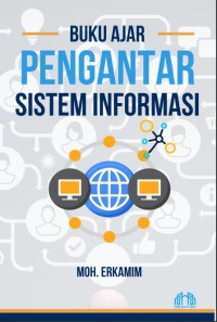 BUKU AJAR
PENGANTAR SISTEM INFORMASI