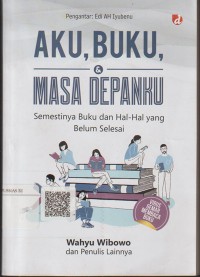 Aku, buku, dan masa depanku semestinya buku dan hal hal yang belum selesai