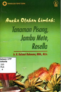 Aneka olahan limbah: tanaman pisang, jambu mete, rosella