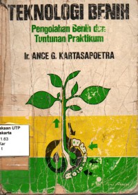 Teknologi benih pengolahan benih dan tuntunan praktikum