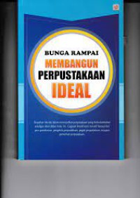 Bunga rampai membangun perpustakaan ideal