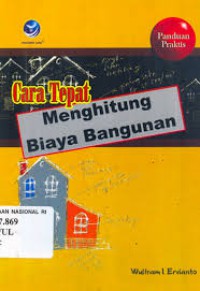 Cara Tepat Menghitung Biaya Bangunan