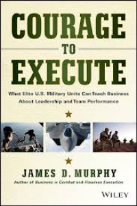 Courage to execute