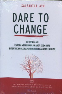 Dare to change