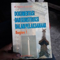 Dokumentasi dan konstruksi dalam pelaksanaan bagian 1