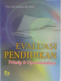 Evaluasi pendidikan : prinsip & operasionalnya