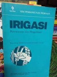 Irigasi perencanaan dan pengelolaan jilid 1