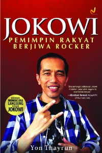 Jokowi : pemimpin rakyat berjiwa rocker