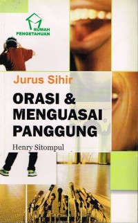 Jurus sihir orasi dan menguasi panggung