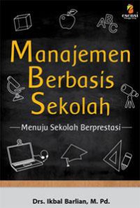 Manajemen berbasis sekolah (menuju sekolah berprestasi)