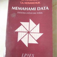 Memahami data : statistika untuk ilmu sosial