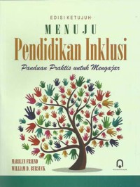 Menuju pendidikan inklusi : panduan praktis untuk mengajar