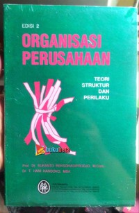 Organisasi perusahaan : teori struktur dan perilaku