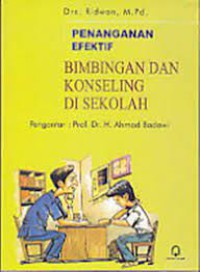 Penanganan efektif : bimbingan dan konseling di sekolah