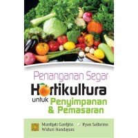 Penanganan segar hortikulura untuk penyimpanan dan pemasaran