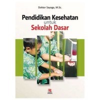 Pendidikan kesehatan untuk sekolah dasar