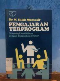 Pengajaran terprogram : teknologi pendidikan dengan pengandalan tutor