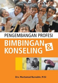 Pengembangan profesi : bimbingan & konseling