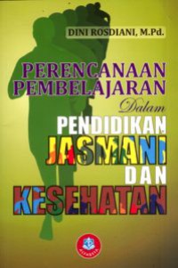 Perencanaan pembelajaran dalam pendidikan jasmani dan kesehatan