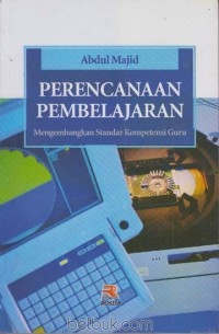 Perencanaan pemebelajaran : mengembangkan standar kompetensi guru