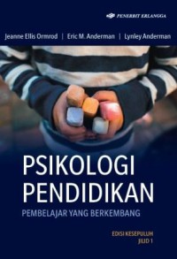 Psikologi pendidikan : pemebelajaran yang berkembang jilid 1