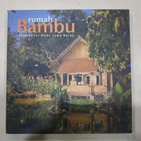 Rumah bambu : arsitektur khas jawa barat