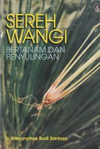 Sereh wangi bertanam dan penyulingan