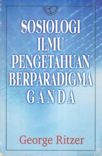 Sosiologi ilmu pengetahuan berparadigma ganda