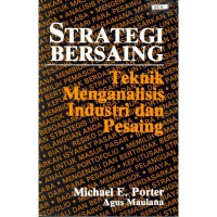 Strategi bersaing teknik menganalisis industri dan pesaing