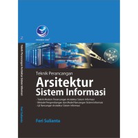 Teknik perancangan : Arsitektur sistem informasi