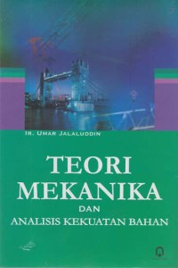 Teori mekanika dan ananlisis kekuatan bahan