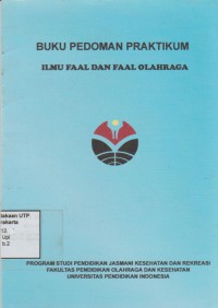 Buku pedoman praktikum ilmu faal dan faal olahraga