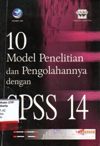 10 Moddel penelitian dan pengolahannya dengan spss 14