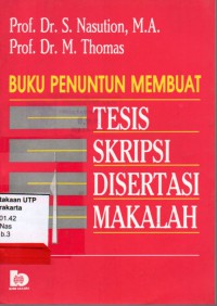 Buku penuntun membuat tesis skripsi disertasi makalah