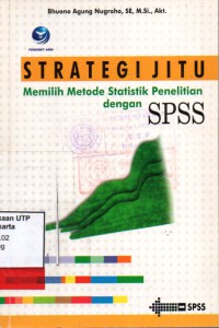 Stretegi jitu memilih metode statistik penelitian dengan spss