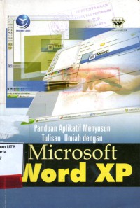 Panduan aplikatif menyusun tulisan ilmiah dengan microsoft word xp