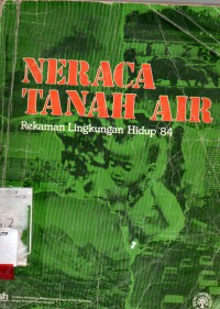 Neraca tanah air rekaman lingkungan hidup'84