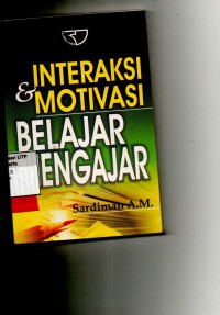 Interaksi & motivasi belajar mengajar