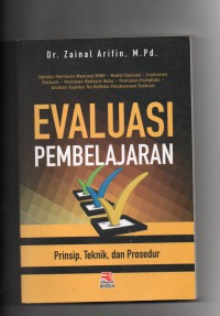 Evaluasi pembelajaran : prinsip, teknik, dan prosedur (cet 9)