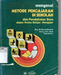 Mengenal metode pengajaran di sekolah dan pendekatanbelajar mengajar dalam proses