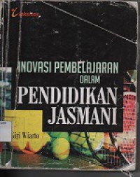 Inovasi pembelajaran dalam pendidikan jasmani