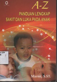 A-z panduan lengkap sakit dan luka pada anak