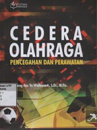 Cedera olahraga : pencegahan dan perawatan