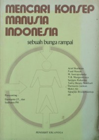 Mencari konsep manusia indonesia sebuah bunga rampai