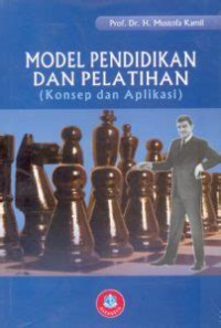 Model pendidikan dan pelatihan : konsep dan aplikasi